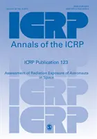 Icrp Publication 123 : Évaluation de l'exposition aux rayonnements des astronautes dans l'espace - Icrp Publication 123: Assessment of Radiation Exposure of Astronauts in Space