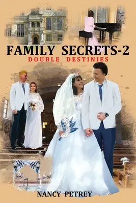 Secrets de famille 2 - Destinées doubles - Family Secrets 2 - Double Destinies