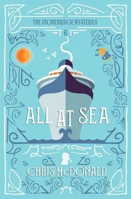 Tous en mer : Un mystère moderne et chaleureux aux accents de crime classique - All at Sea: A modern cosy mystery with a classic crime feel