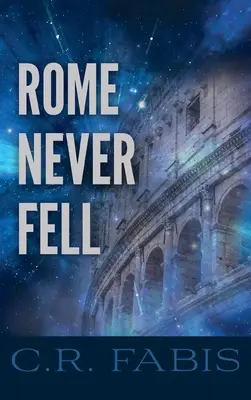 Rome n'est jamais tombée - Rome Never Fell