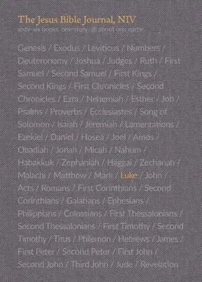 Journal biblique de Jésus, Luc, Niv, broché, impression confortable - The Jesus Bible Journal, Luke, Niv, Paperback, Comfort Print