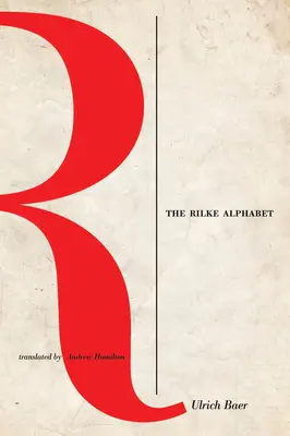 L'alphabet de Rilke - The Rilke Alphabet