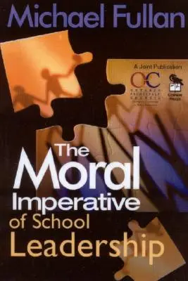 L'impératif moral de la direction d'école - The Moral Imperative of School Leadership