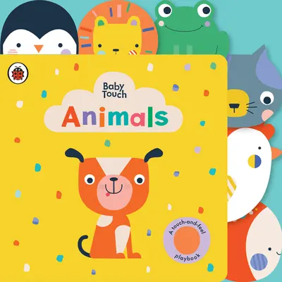 Les animaux : Un livre de jeux à toucher et à sentir - Animals: A Touch-And-Feel Playbook