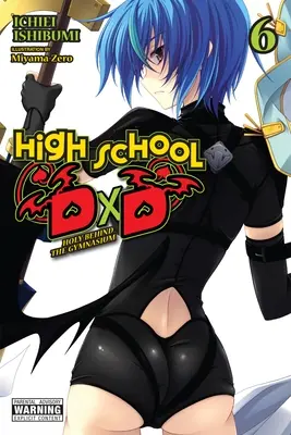 High School DXD, Vol. 6 (Light Novel) : La sainteté derrière le gymnase - High School DXD, Vol. 6 (Light Novel): Holy Behind the Gymnasium