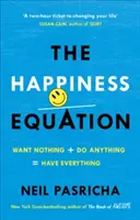 L'équation du bonheur - Ne rien vouloir + Faire n'importe quoi = Tout avoir - Happiness Equation - Want Nothing + Do Anything = Have Everything