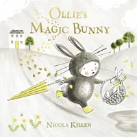 Le lapin magique d'Ollie - Ollie's Magic Bunny
