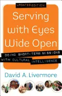 Servir les yeux grands ouverts : L'intelligence culturelle au service des missions à court terme - Serving with Eyes Wide Open: Doing Short-Term Missions with Cultural Intelligence