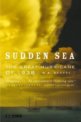 La mer soudaine : Le grand ouragan de 1938 - Sudden Sea: The Great Hurricane of 1938