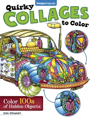 Quirky Collages to Color : Coloriez des centaines d'objets cachés - Quirky Collages to Color: Color 100s of Hidden Objects