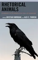 Animaux rhétoriques : Les frontières de l'humain dans l'étude de la persuasion - Rhetorical Animals: Boundaries of the Human in the Study of Persuasion