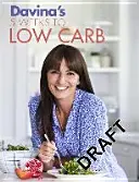 Davina's Smart Carbs - Mangez des glucides et perdez quand même du poids grâce à mon incroyable plan de 5 semaines de glucides intelligents ! - Davina's Smart Carbs - Eat Carbs and Still Lose Weight With My Amazing 5 Week Smart Carb Plan!