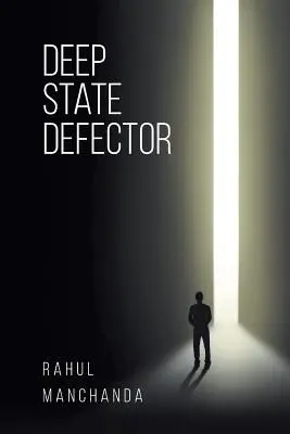 Le transfuge de l'État profond - Deep State Defector