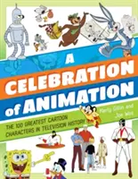 Une célébration de l'animation : Les 100 plus grands personnages de dessins animés de l'histoire de la télévision - A Celebration of Animation: The 100 Greatest Cartoon Characters in Television History