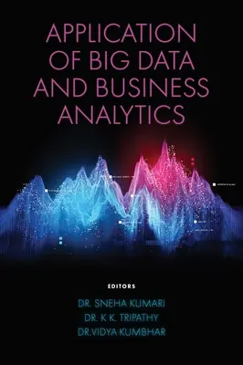 Application du Big Data et de l'analyse d'entreprise - Application of Big Data and Business Analytics