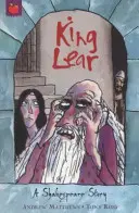Une histoire de Shakespeare : Le Roi Lear - A Shakespeare Story: King Lear
