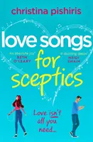 Chansons d'amour pour les sceptiques - Une histoire d'amour à mourir de rire à ne pas manquer ! - Love Songs for Sceptics - A laugh-out-loud love story you won't want to miss!