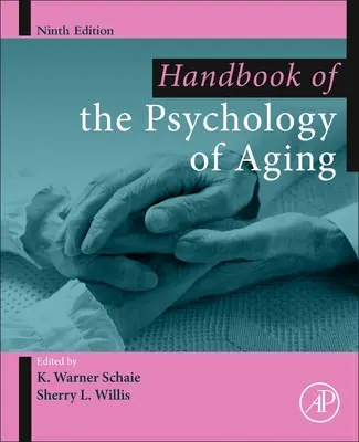 Manuel de psychologie du vieillissement - Handbook of the Psychology of Aging