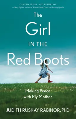 La fille aux bottes rouges : Faire la paix avec ma mère - The Girl in the Red Boots: Making Peace with My Mother