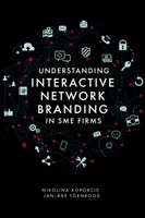 Comprendre l'image de marque des réseaux interactifs dans les PME - Understanding Interactive Network Branding in Sme Firms