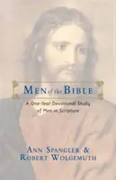 Les hommes de la Bible : Une étude dévotionnelle d'un an sur les hommes dans les Écritures - Men of the Bible: A One-Year Devotional Study of Men in Scripture