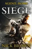 Agent de Rome : Livre premier : Le siège - Agent of Rome: Book One: The Siege