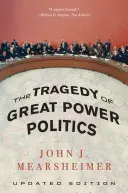 La tragédie de la politique des grandes puissances - The Tragedy of Great Power Politics