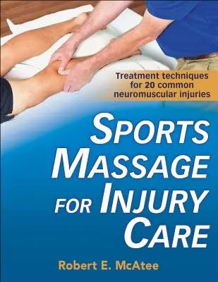 Le massage sportif pour soigner les blessures - Sports Massage for Injury Care