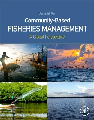 Gestion communautaire des pêches - une perspective mondiale - Community-Based Fisheries Management - A Global Perspective