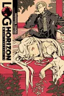 Log Horizon, Vol. 4 (Light Novel) : Game's End, Part 2 - Log Horizon, Vol. 4 (Light Novel): Game's End, Part 2