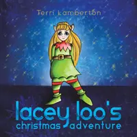 L'aventure de Noël de Lacey Loo - Lacey Loo's Christmas Adventure
