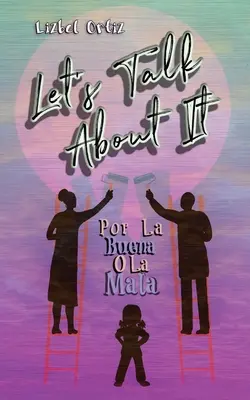 Parlons-en : Por La Buena O La Mala - Let's Talk About It: Por La Buena O La Mala