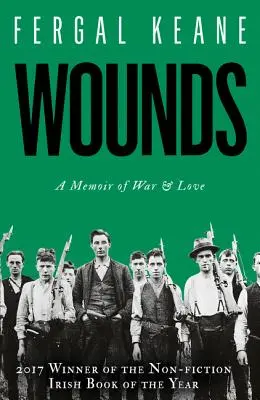 Blessures : Un mémoire de guerre et d'amour - Wounds: A Memoir of War and Love