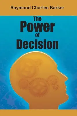 Le pouvoir de décision - The Power of Decision