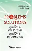 Problèmes et solutions en informatique quantique et information quantique (4e édition) - Problems and Solutions in Quantum Computing and Quantum Information (4th Edition)