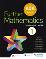 AQA A Level Further Mathematics Core Year 1 (AS) (en anglais) - AQA A Level Further Mathematics Core Year 1 (AS)