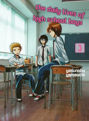 La vie quotidienne des lycéens, volume 3 - The Daily Lives of High School Boys, Volume 3