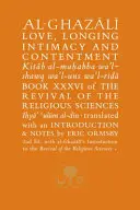 Al-Ghazali sur l'amour, le désir, l'intimité et le contentement - Al-Ghazali on Love, Longing, Intimacy & Contentment