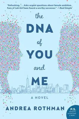 L'ADN de vous et moi - The DNA of You and Me