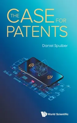 Les arguments en faveur des brevets - The Case for Patents