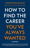 Comment trouver la carrière que vous avez toujours voulue - How to Find the Career You've Always Wanted