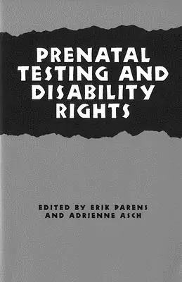 Tests prénataux et droit des personnes handicapées - Prenatal Testing and Disability Right