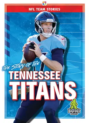 L'histoire des Titans du Tennessee - The Story of the Tennessee Titans