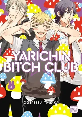 Yarichin Bitch Club, Vol. 4 : Volume 4 - Yarichin Bitch Club, Vol. 4: Volume 4