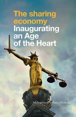 L'économie du partage : Inaugurer l'âge du cœur - The Sharing Economy: Inaugurating an Age of the Heart