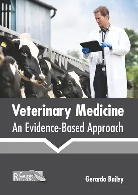 Médecine vétérinaire : Une approche fondée sur les preuves - Veterinary Medicine: An Evidence-Based Approach