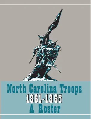 Troupes de Caroline du Nord 1861-1865 : A Roster, Volume 21 : Militia and Home Guard - North Carolina Troops 1861-1865: A Roster, Volume 21: Militia and Home Guard