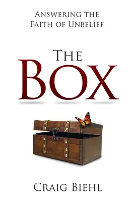 La boîte : Répondre à la foi de l'incrédulité - The Box: Answering the Faith of Unbelief