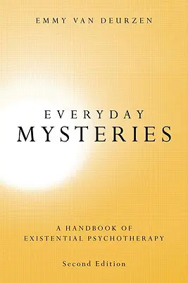 Mystères quotidiens : Un manuel de psychothérapie existentielle - Everyday Mysteries: A Handbook of Existential Psychotherapy