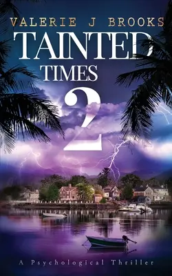 Tainted Times 2 : Deuxième roman de la trilogie Angeline Porter - Tainted Times 2: Novel two in the Angeline Porter Trilogy